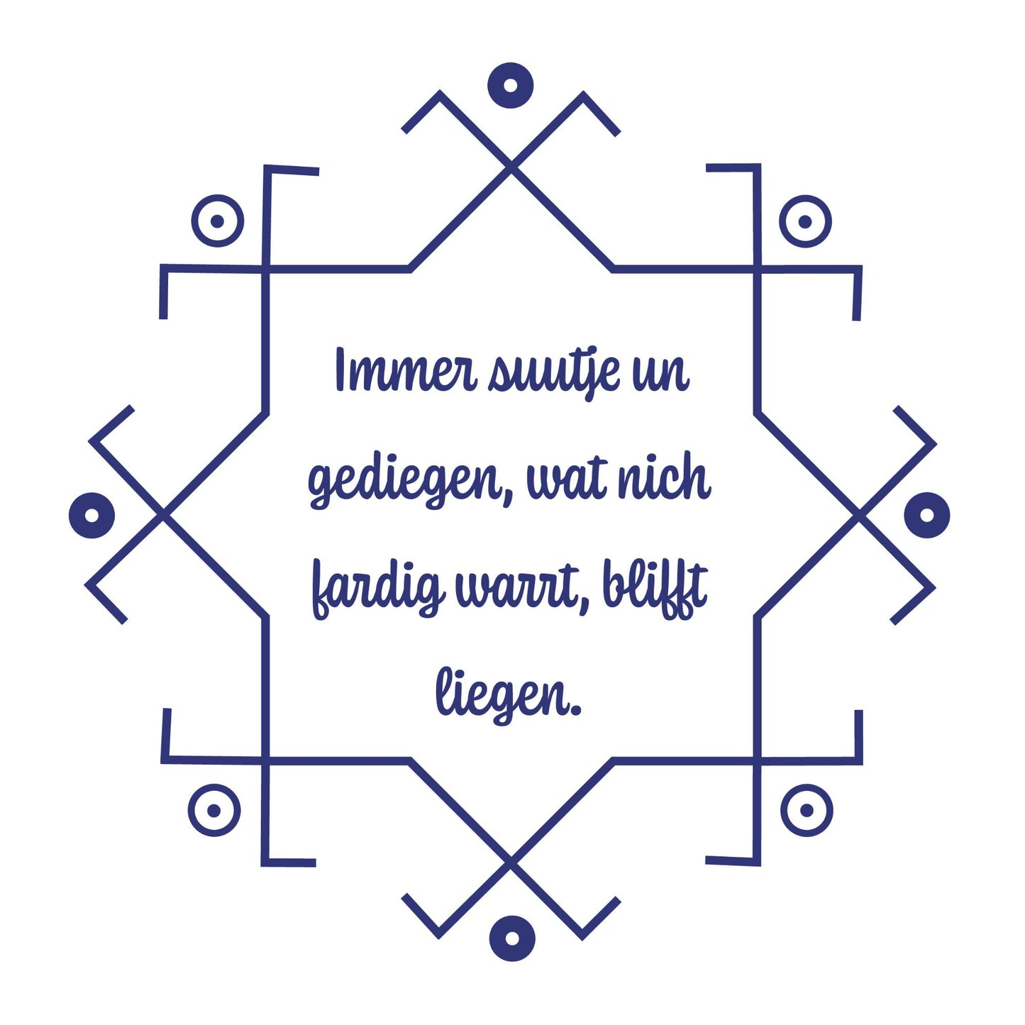 Kachel Immer suutje un gediegen